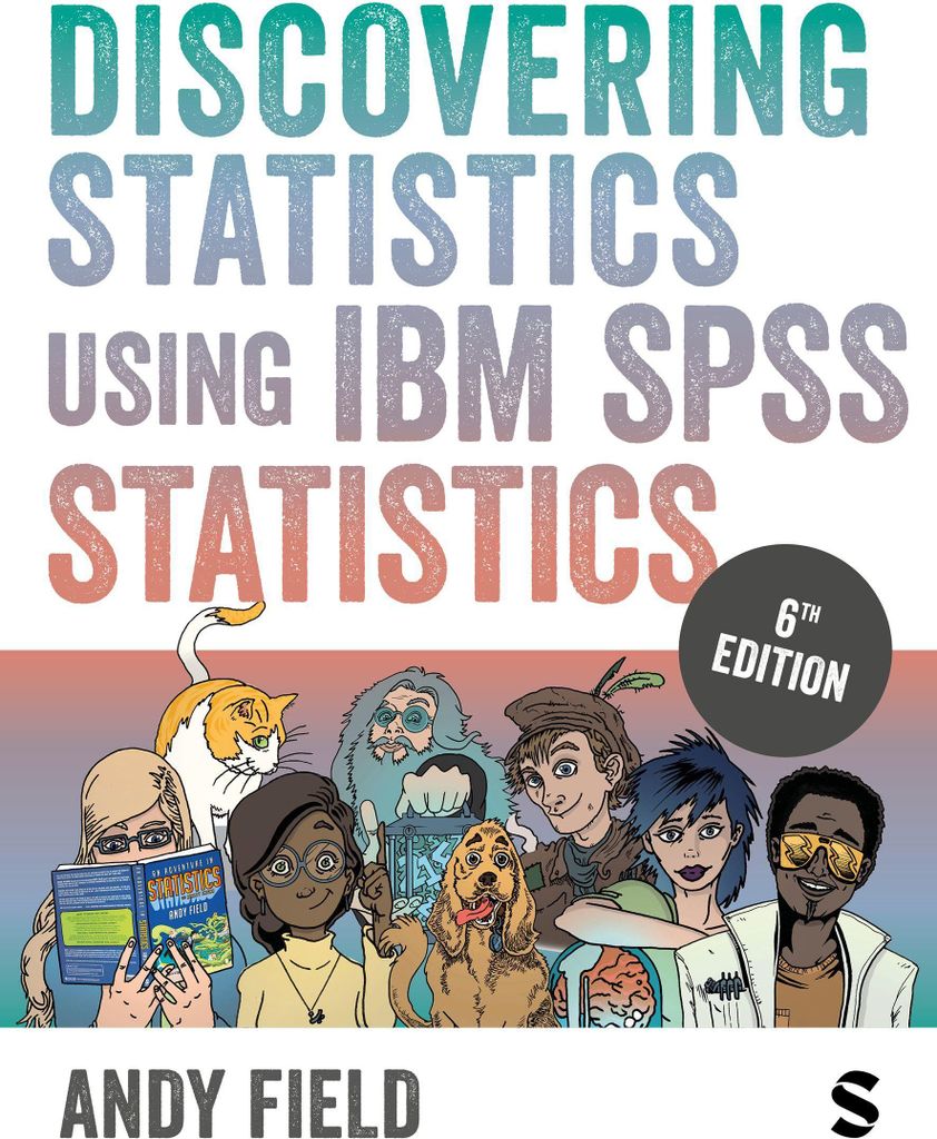 Discovering Statistics Using IBM SPSS Statistics