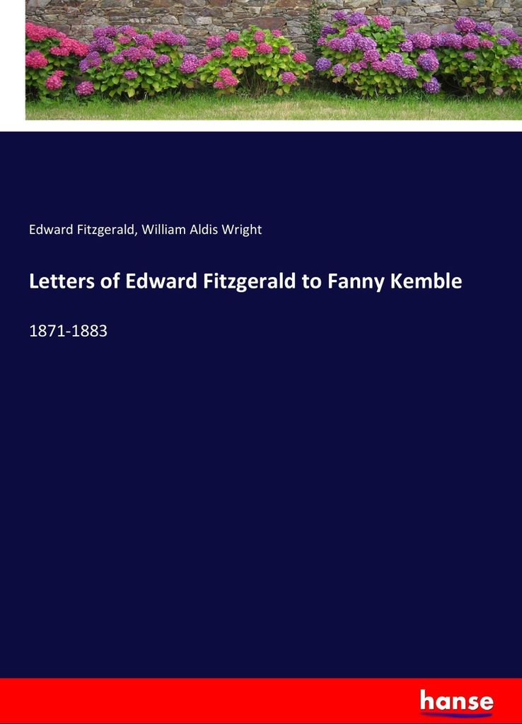 Letters of Edward Fitzgerald to Fanny Kemble