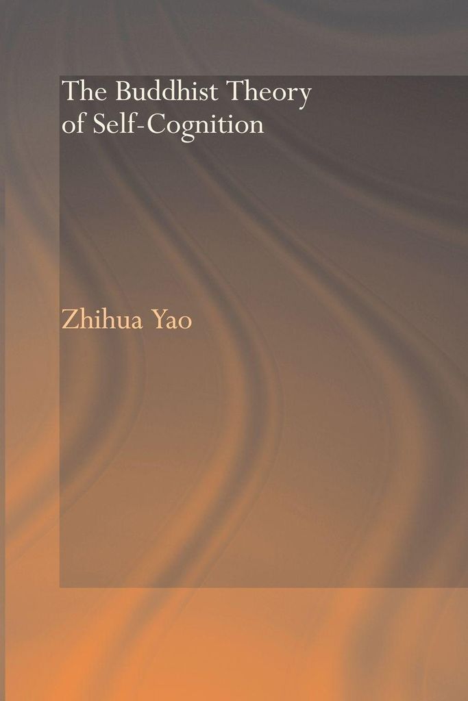 The Buddhist Theory of Self-Cognition, Zhihua ,,