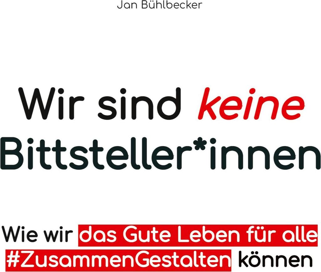Wir sind keine Bittsteller*innen