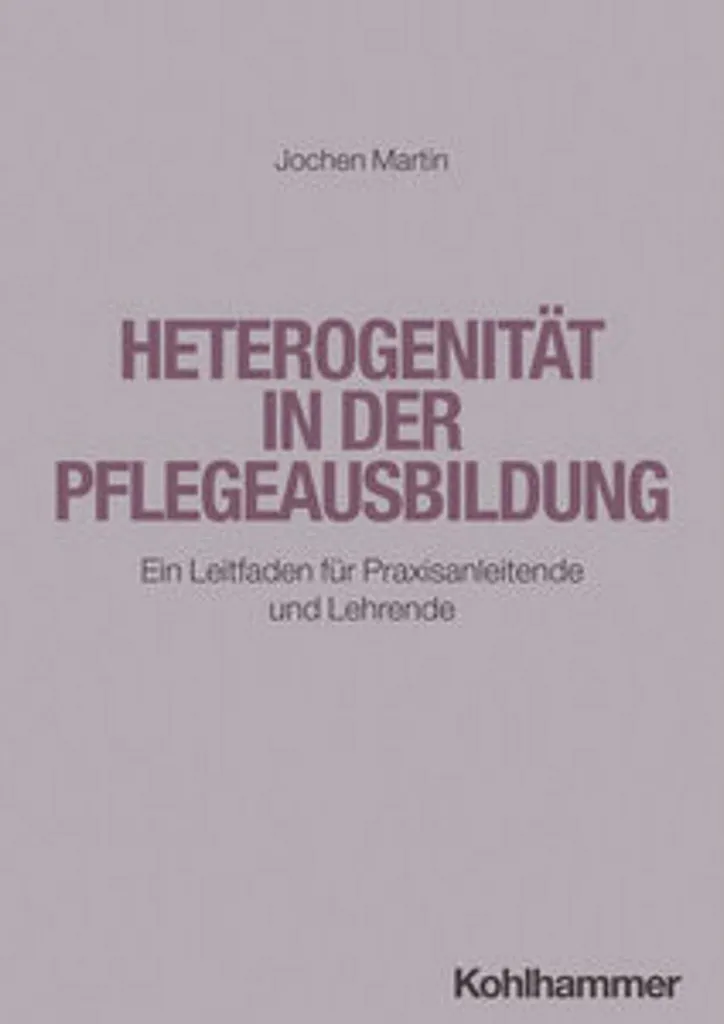 Heterogenität in der Pflegeausbildung - Manuel de pédagogie en soins