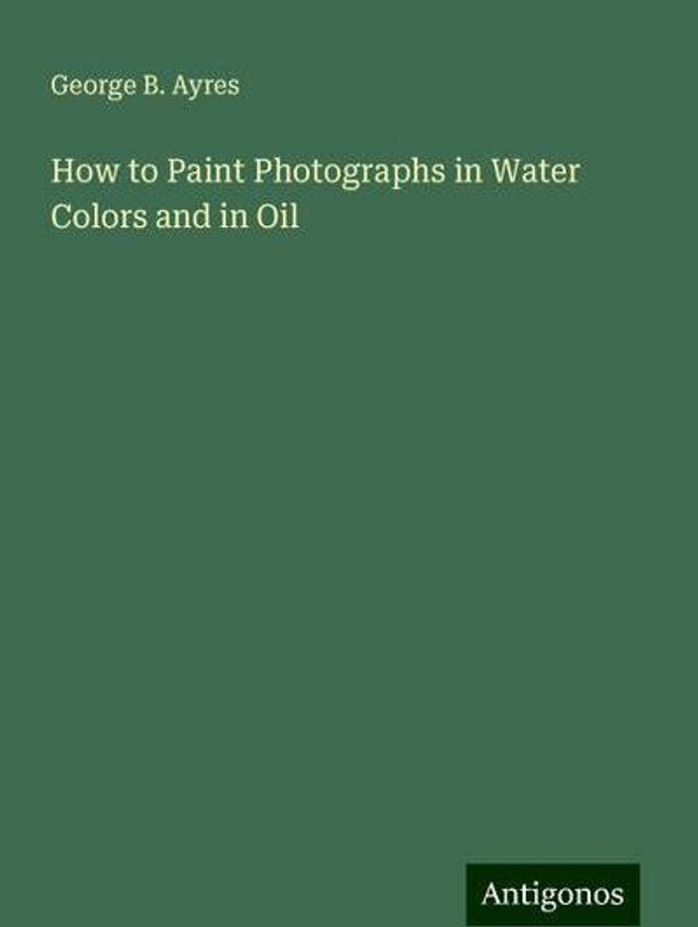 Wie man Fotografien in Aquarell und Öl malt