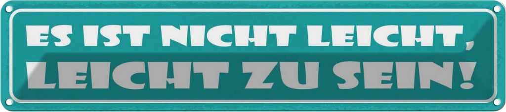 vianmo Blechschild 10x46 cm Es ist nicht leicht, leicht zu sein! Spruch Zitat