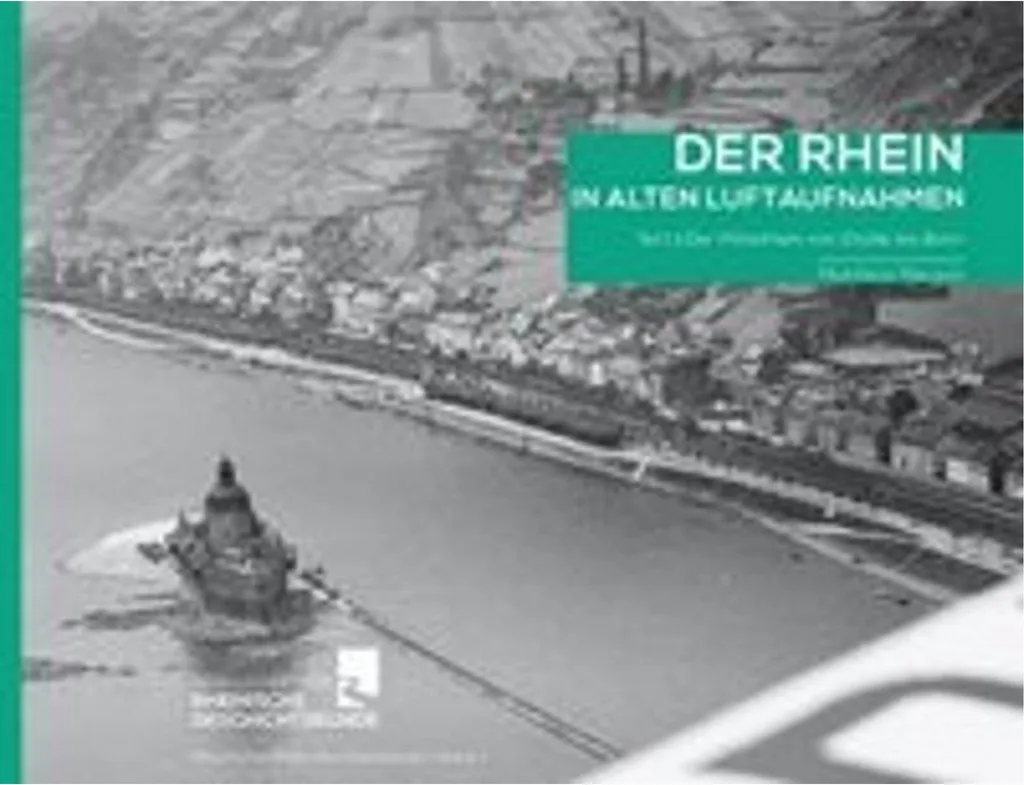 Redécouvrez le Rhin : Photos Aériennes dans Der Rhein in alten Luftaufnahmen
