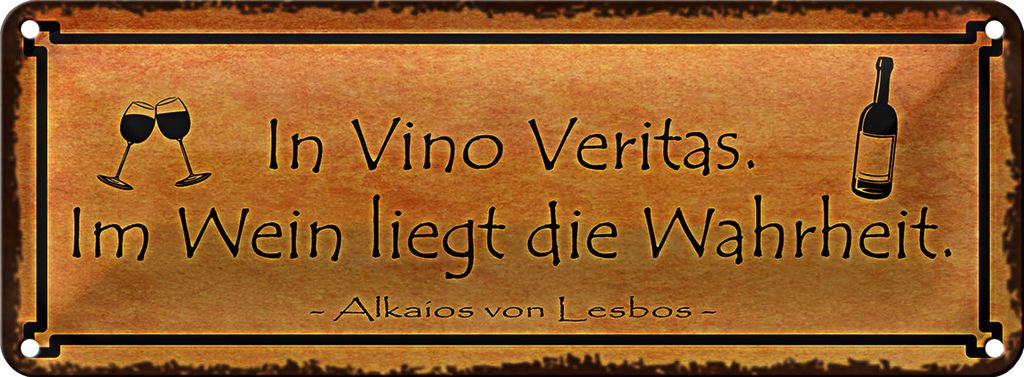 Blechschild Spruch 27x10cm in Vino Veritas im Wein Wahrheit Dekoration