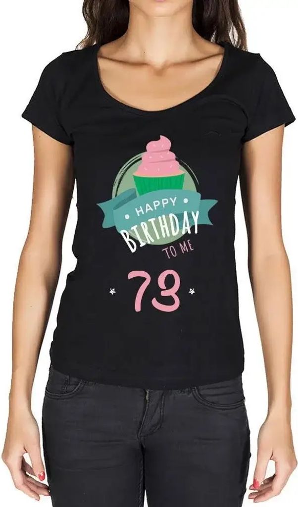 Damen Grafik T-Shirt Alles Gute zum Geburtstag für mich 73 – Happy Birthday to Me 73 – Geschenk 73. Geburtstag Jahrestag 73 Jahre Jubiläum 73...