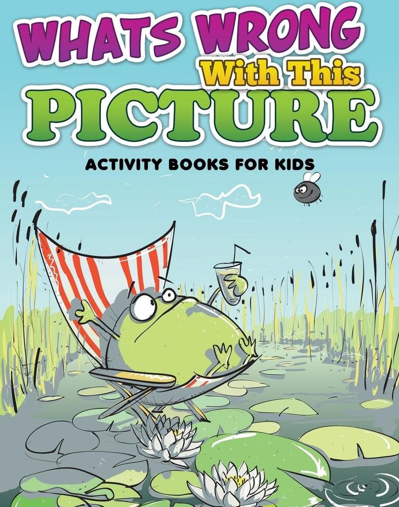 Whats Wrong with This Picture (Activity Books for Kids)