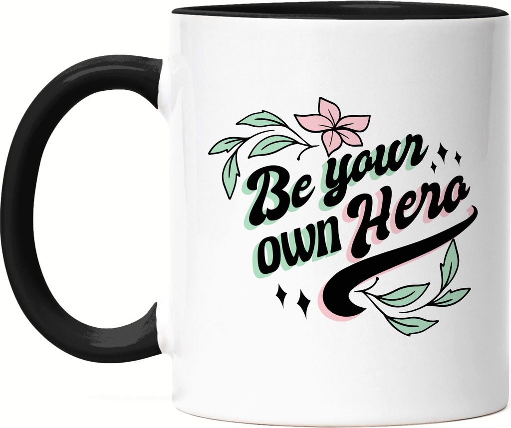 Be Your Own Hero Tasse Schwarz Spruch Motiv Geschenk für Superheldinnen Frauenpower Frauentag Feminismus