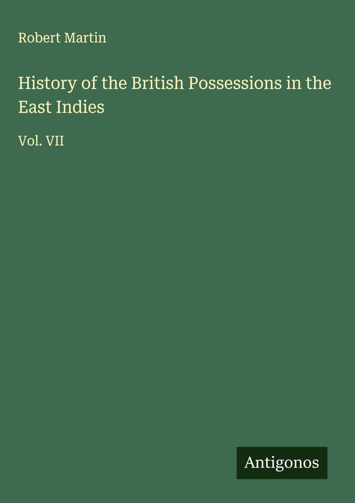Geschichte der britischen Besitzungen in Ostindien