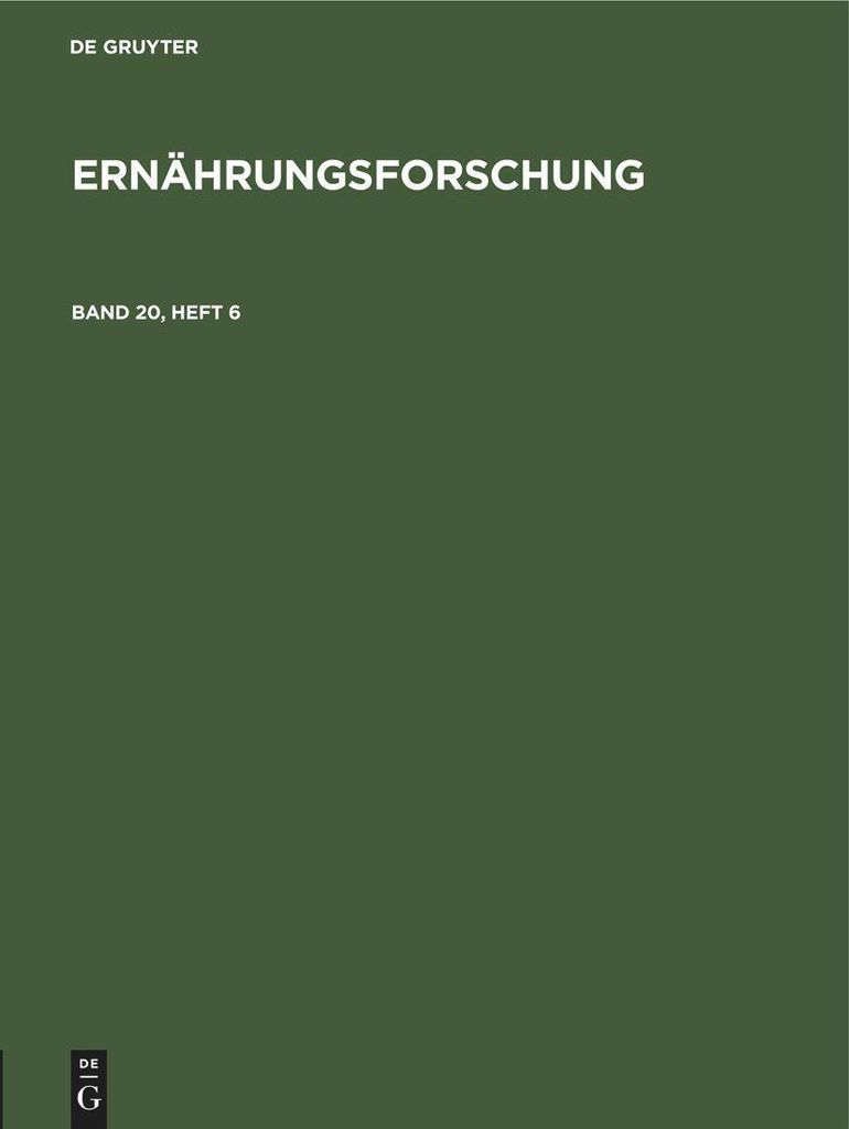 Ernährungsforschung. Band 20, Heft 6