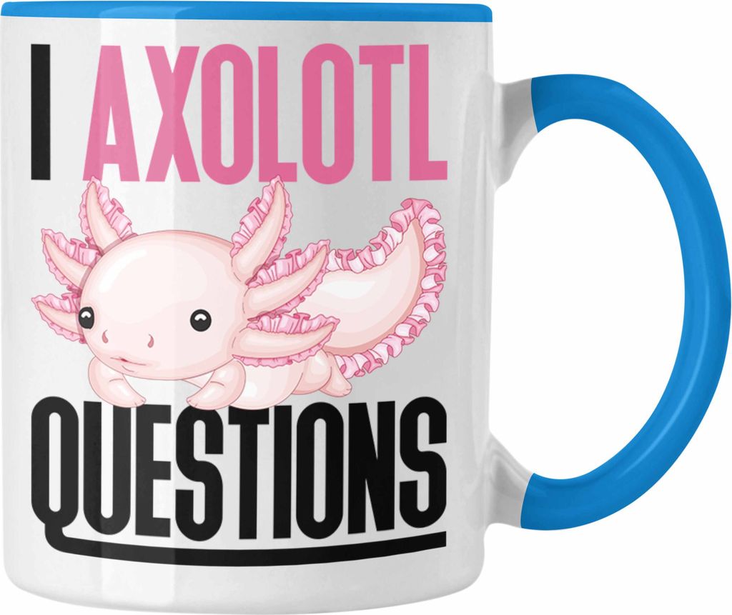 Trendation - Axolotl Tasse Geschenk Schwanzlurch Gamer I Axolotl Questions Geschenkidee für Axolotl (Blau)