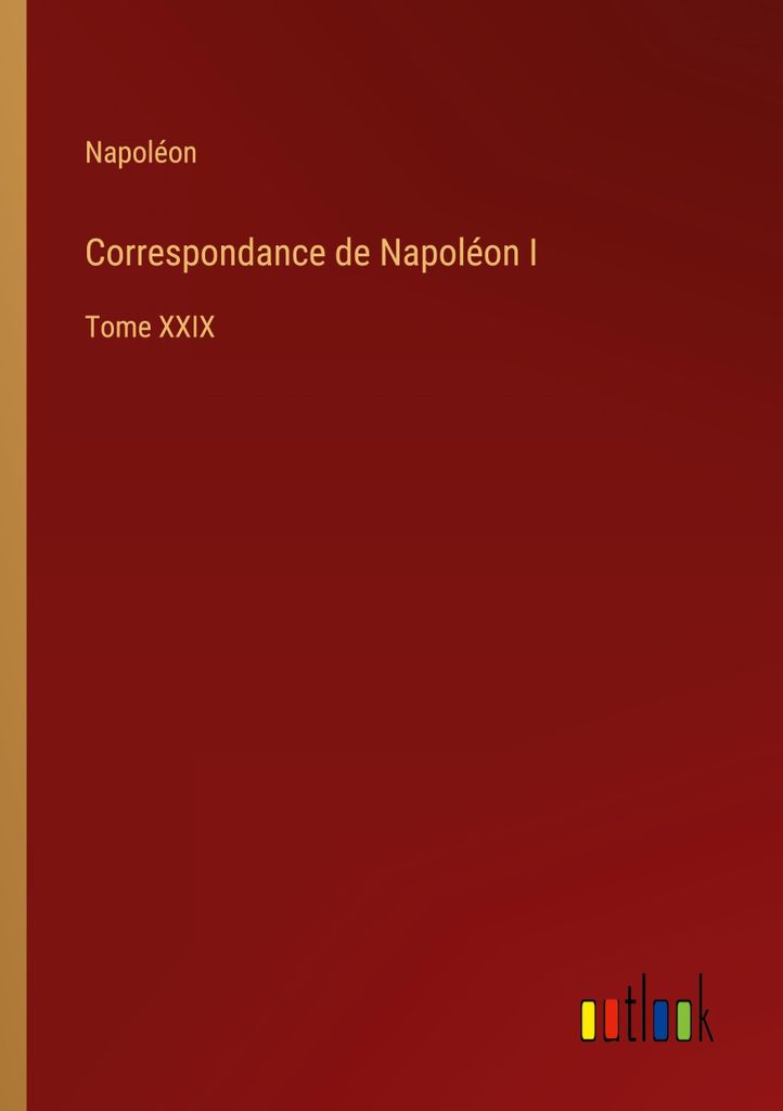 Correspondance de Napoléon I