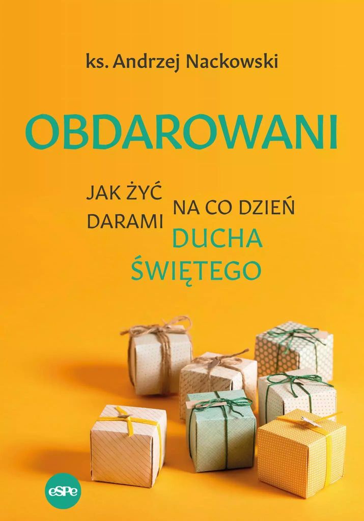 Praktyczny przewodnik Obdarowani: Duch Święty na co dzień