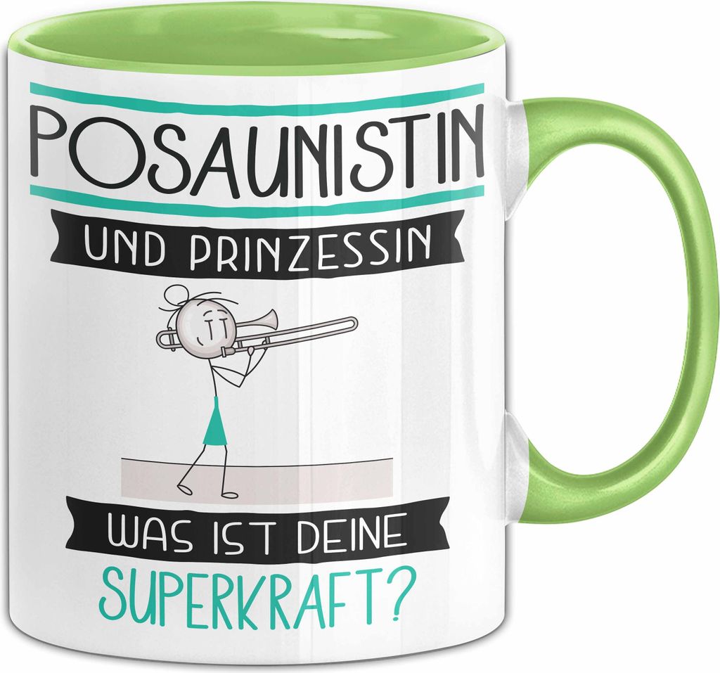 Posaunistin Und Prinzessin Tasse Geschenk Für Eine Posaunistin Geburtstag Was Ist Deine Superkraft (Grün)