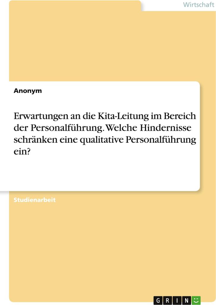 Erwartungen an die Kita-Leitung im Bereich der Personalführung. Welche Hindernisse schränken eine qualitative Personalführung ein?