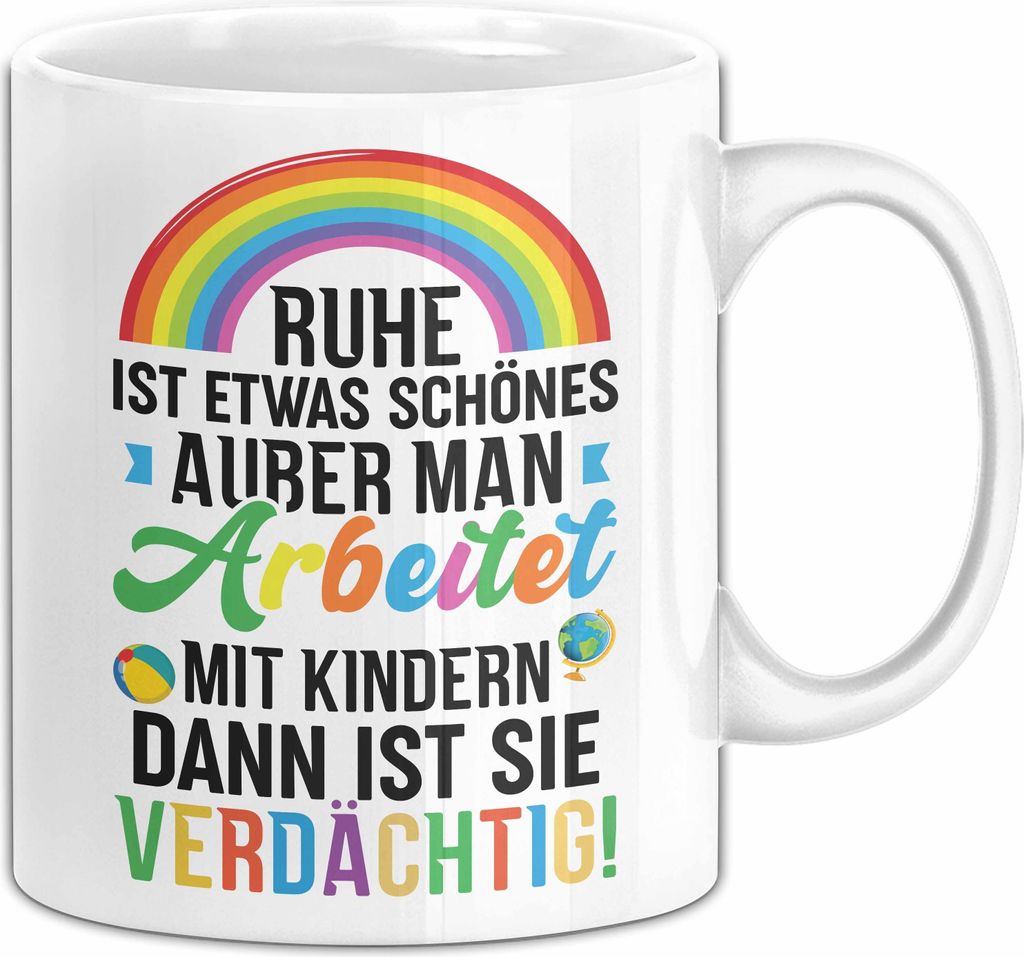 Erzieherin Tasse Geschenk Beste Erzieherin Geschenkidee Ruhe Ist Etwas Schönes Außer Man Arbeitet Mit Kindern Dann Ist Sie Verdächtig Kaffee-Bec...
