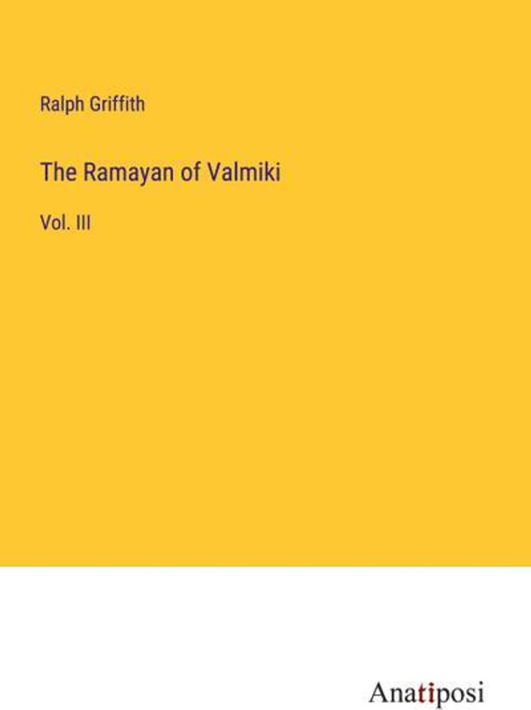 The Ramayan of Valmiki