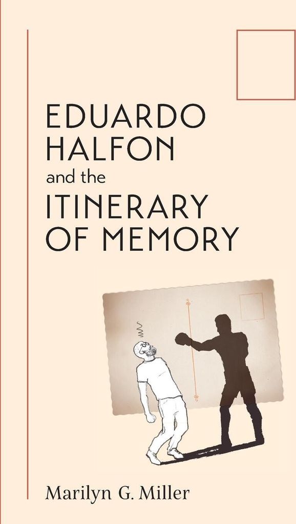 Eduardo Halfon and the Itinerary of Memory
