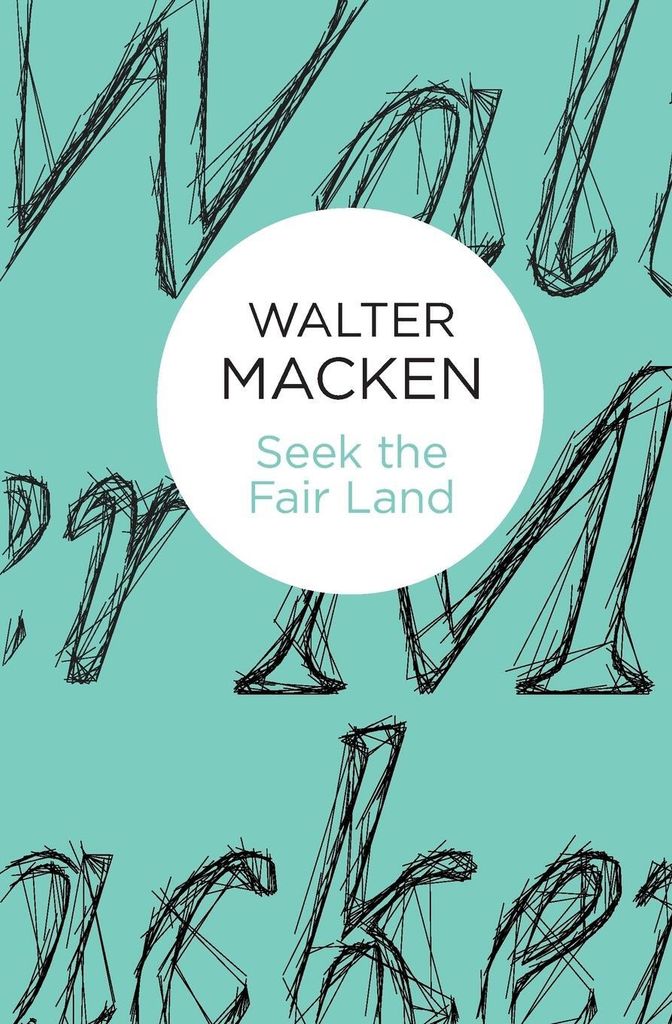 Seek the Fair Land.by Macken, Walter New .