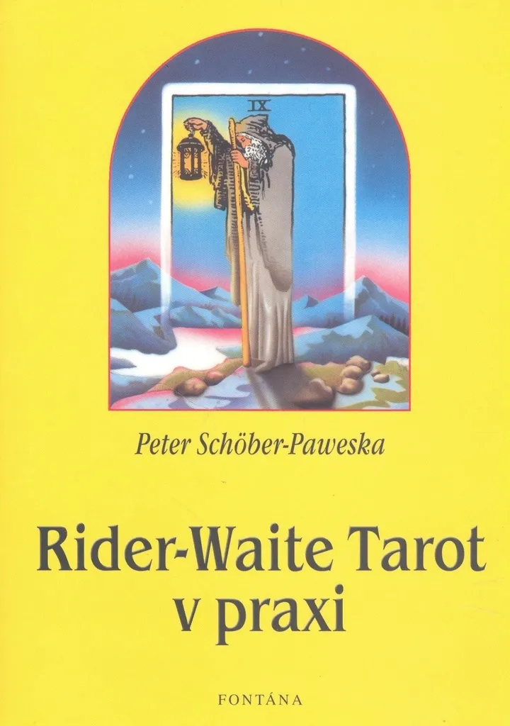 Rider Waite Tarot v Praxi par Peter Schöber-Paweska Guide Pratique