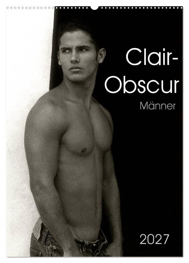 Clair-Obscur Männer 2027 (Wandkalender 2027 DIN A2 hoch), CALVENDO Monatskalender