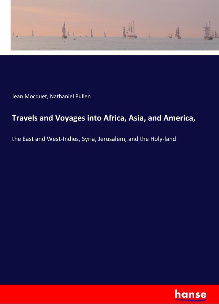 Travels and Voyages into Africa, Asia, and America,