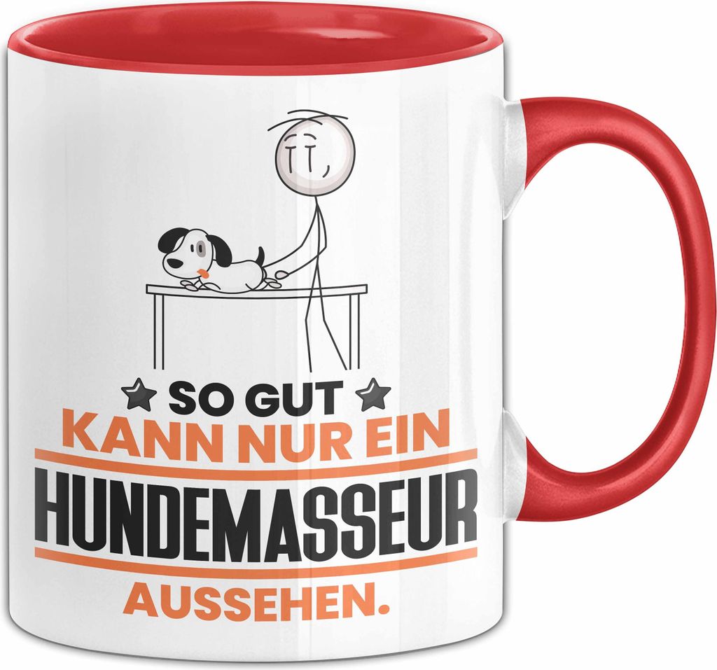 Hundemasseur Geschenk Tasse So Gut Kann Nur Ein Hundemasseur Aussehen Geschenkidee Kaffee-Becher (Rot)