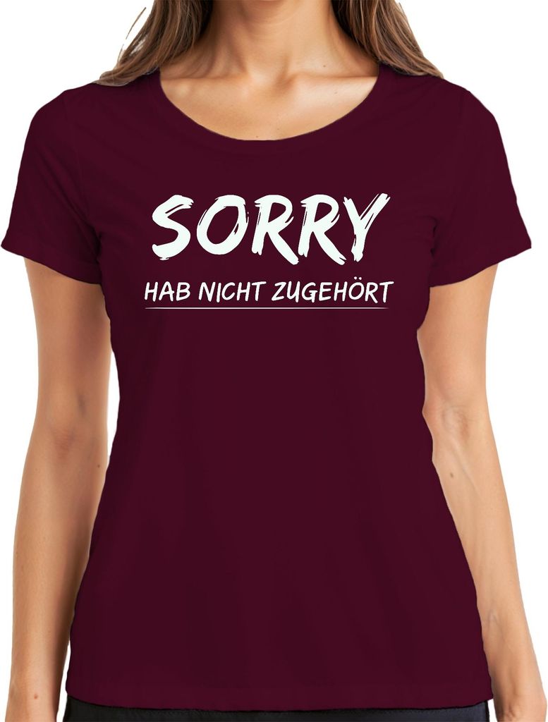 Sorry hab nicht zugehört Lustiger Spruch Sarkastisch Geschenk Damen T-Shirt, Burgundy, S