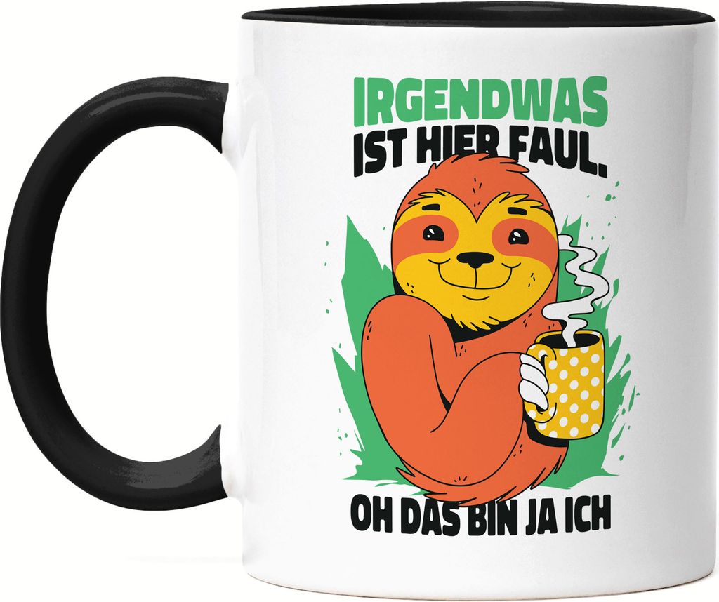 Irgendwas Ist Hier Faul Oh Das Bin Ja Ich Tasse Schwarz Kaffee Leben Coffeelover Frühstück Morgens Faultier Kaffeeliebe