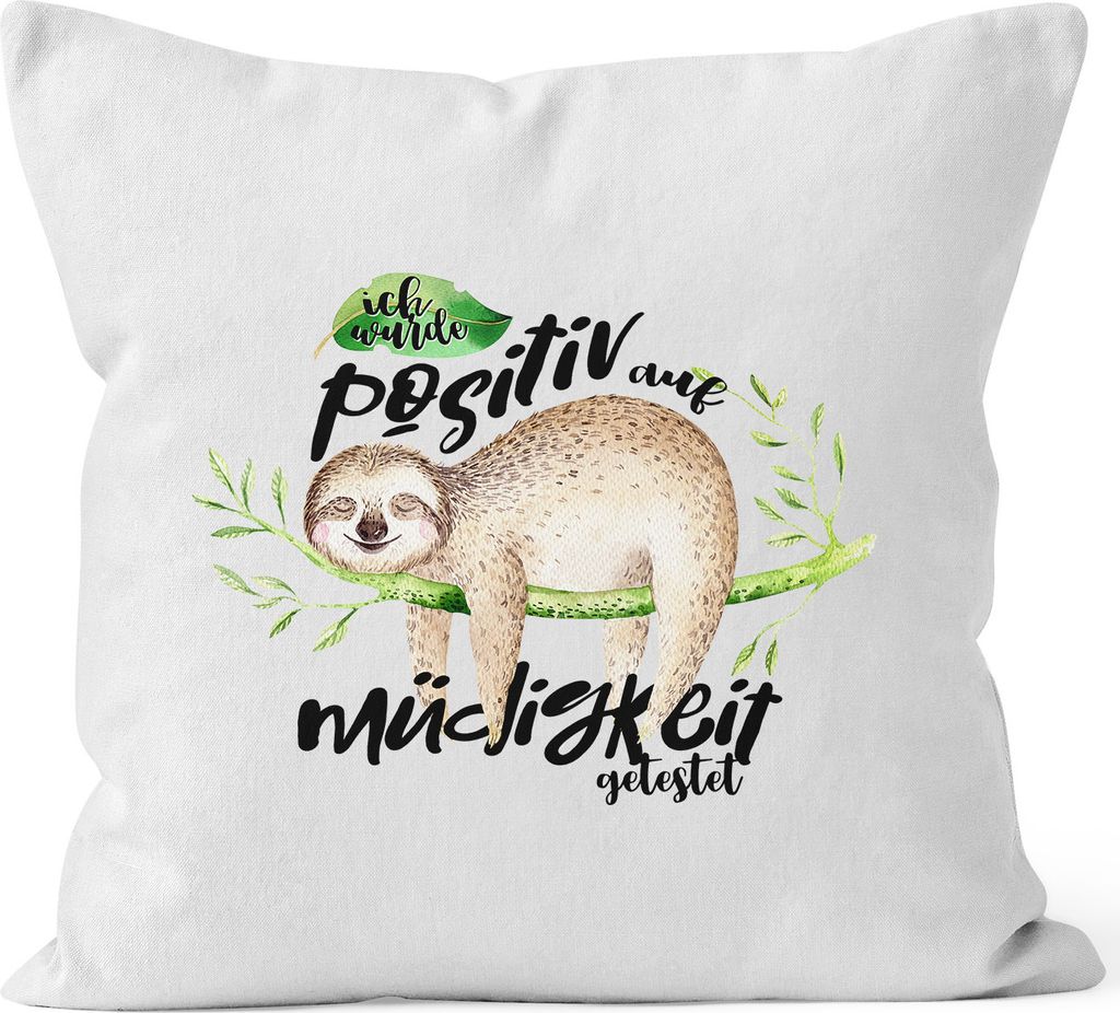 Kissenbezug Faultier Faultier Ich wurde positiv auf Müdigkeit getestet Sloth Kissenhülle Dekokissen 40x40 Baumwolle MoonWorks weiß 40cm x 40cm