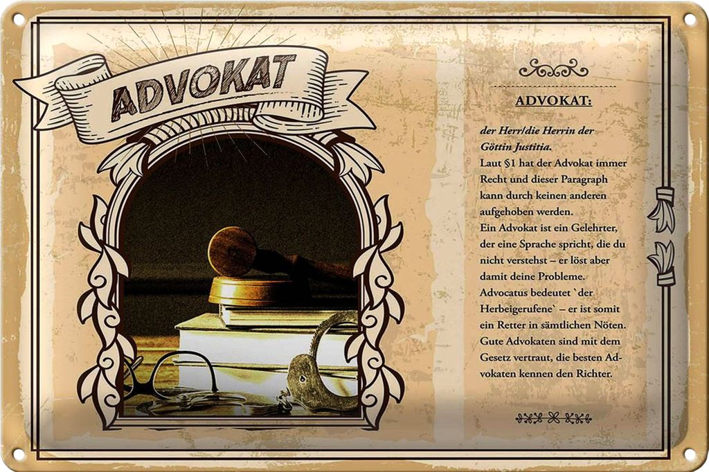Blechschild Berufe 30x20cm Advokat immer Recht Justitia