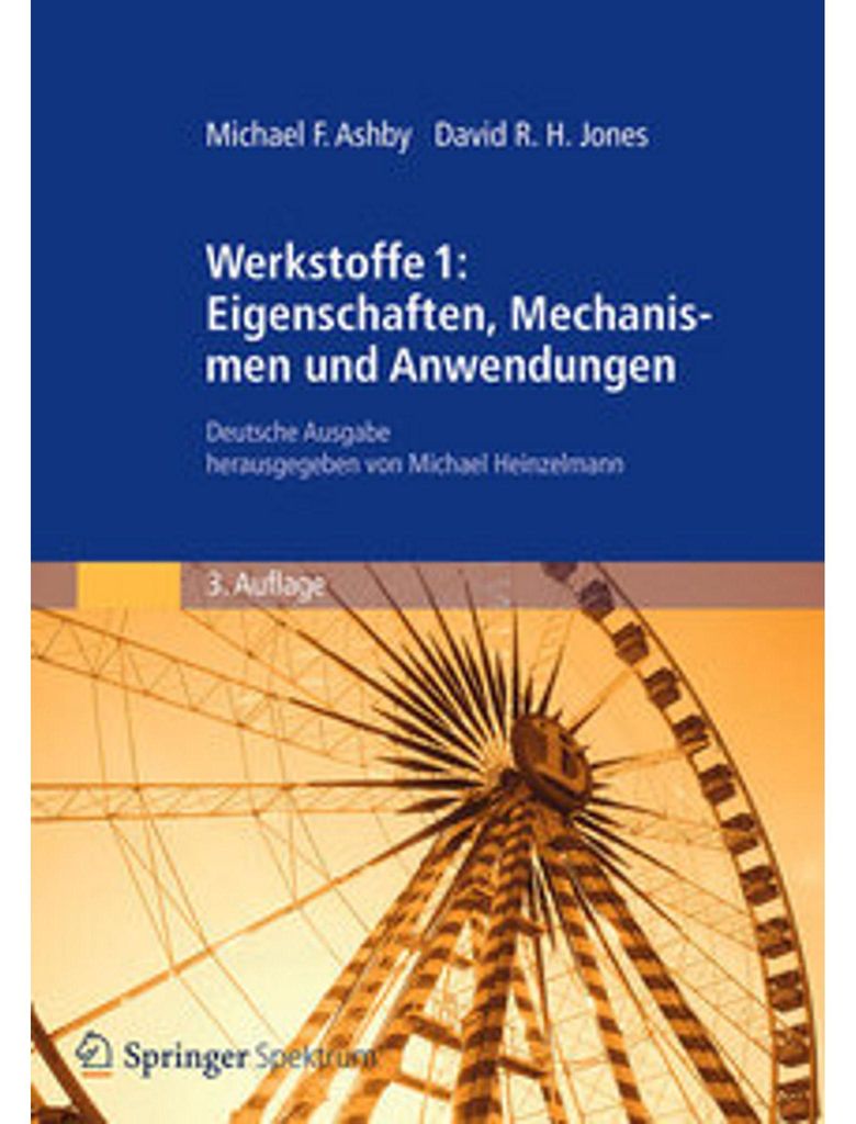 Werkstoffe 1: Eigenschaften, Mechanismen und Anwendungen