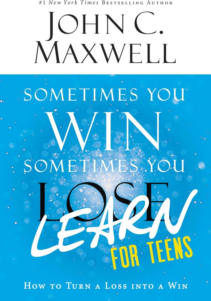 Sometimes You Win--Sometimes You Learn for Teens