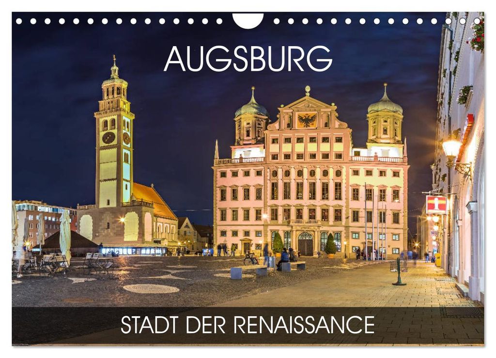 Augsburg - Stadt der Renaissance (Wandkalender 2027 DIN A4 quer), CALVENDO Monatskalender