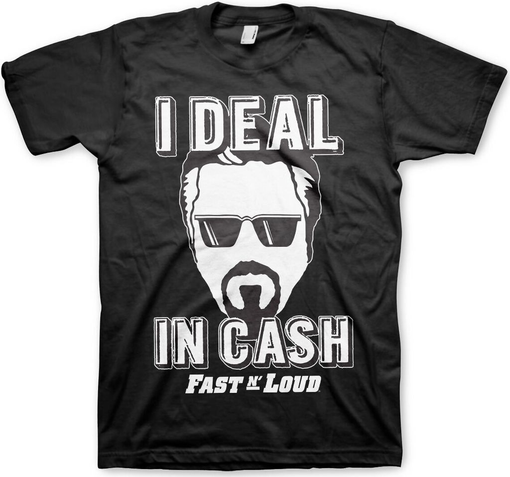 Fast N' Loud - I Deal In Cash T-Shirt - X-Large - Black