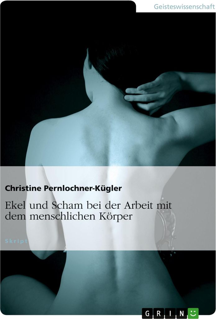 Ekel und Scham bei der Arbeit mit dem menschlichen Körper