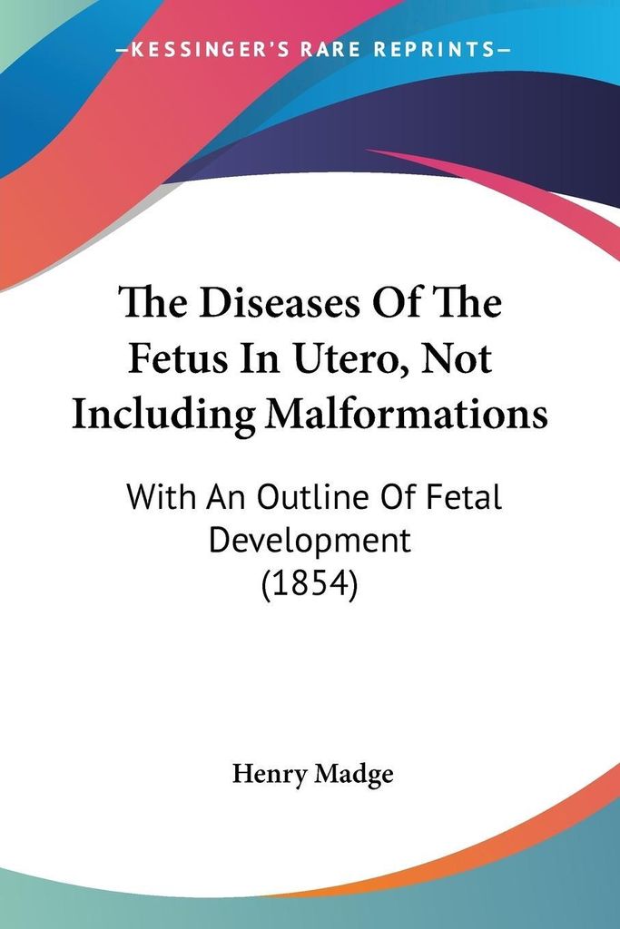 The Diseases Of The Fetus In Utero, Not Including Malformations