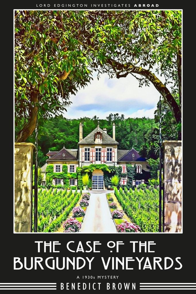 The Case of the Burgundy Vineyards: A 1930s Mystery (Lord Edgington Investigates Abroad, Band 4)