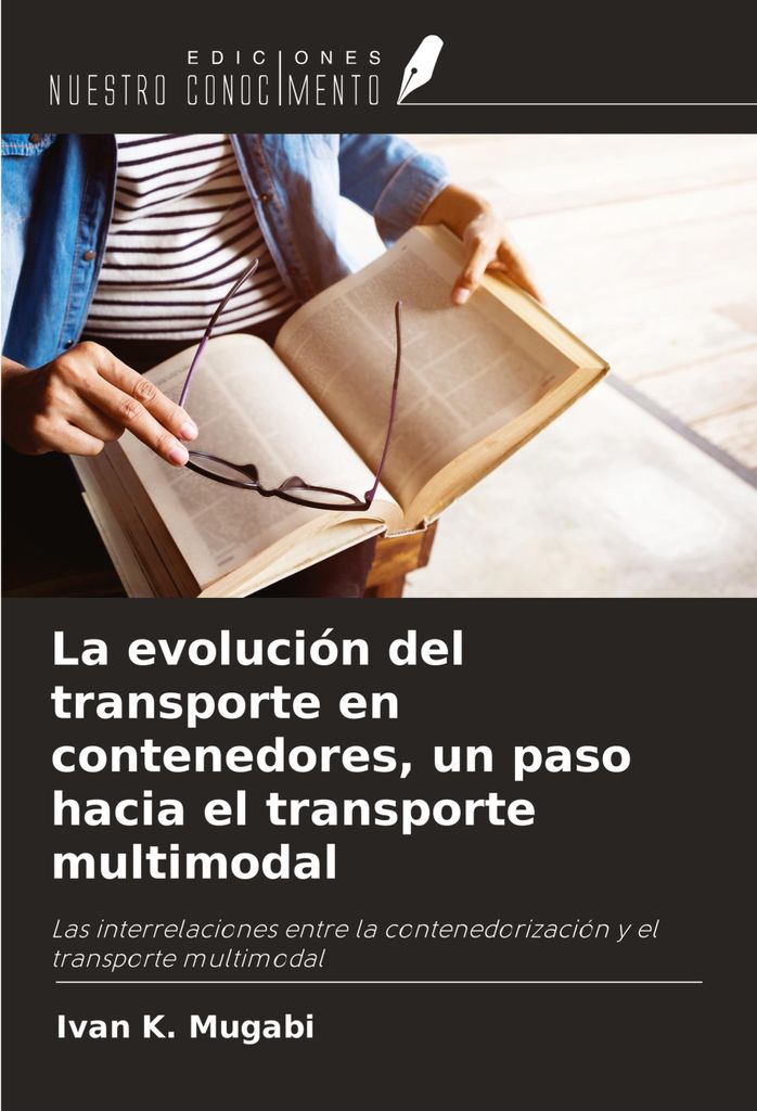 La evolución del transporte en contenedores, un paso hacia el transporte multimodal