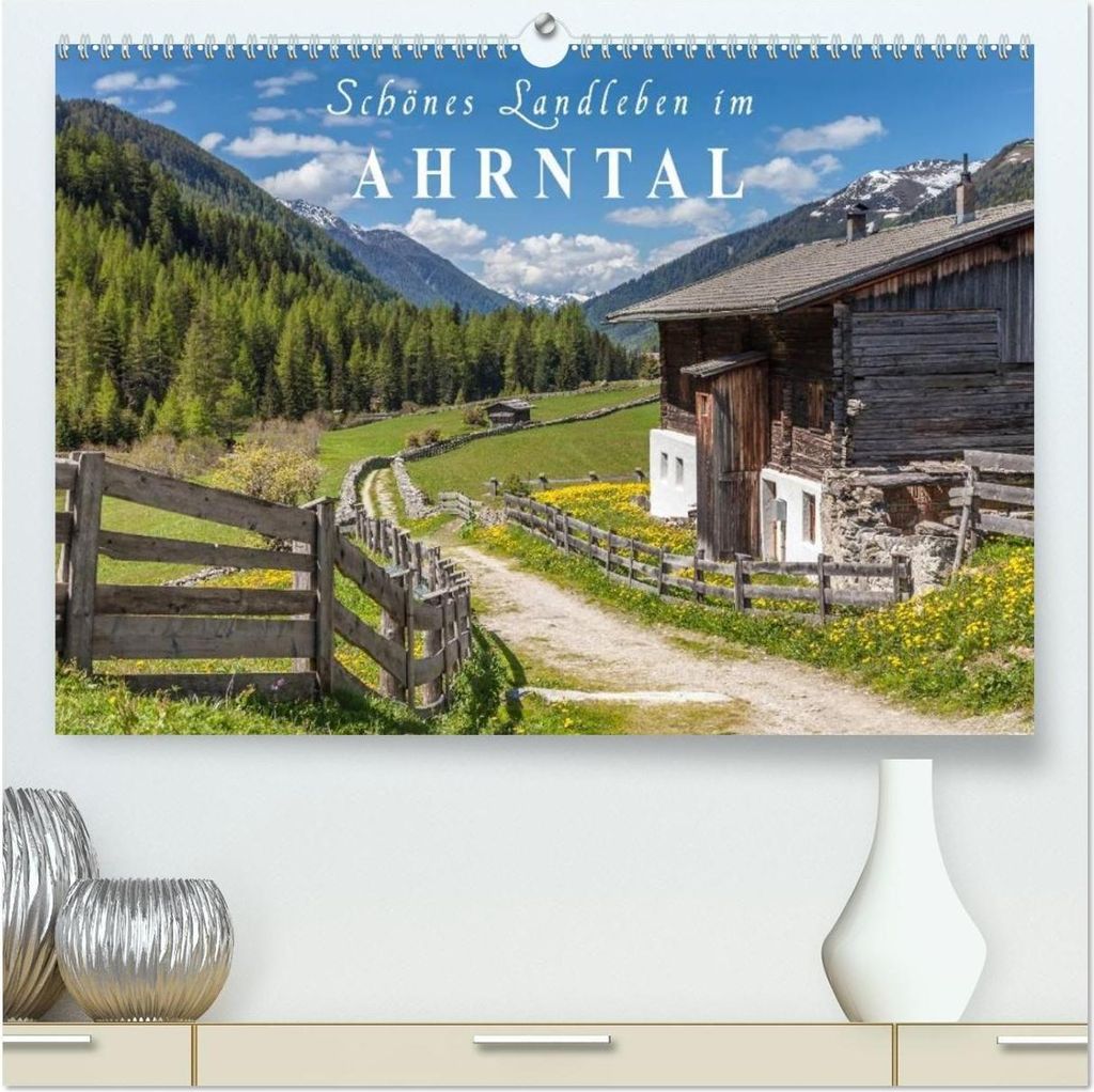Schönes Landleben im Ahrntal (hochwertiger Premium Wandkalender 2026 DIN A2 quer), Kunstdruck in Hochglanz