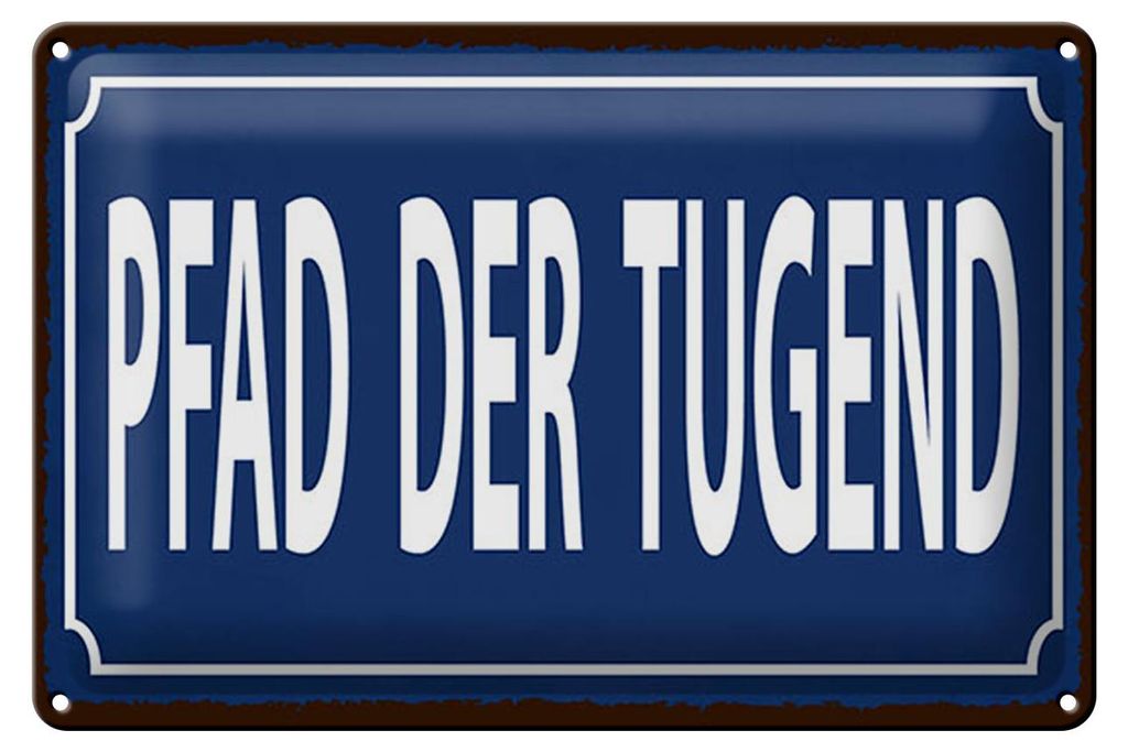 Blechschild Spruch 12x18 cm Pfad der Tugend blaues Deko Schild