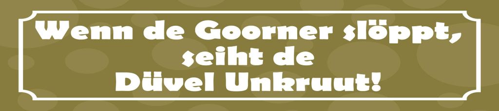 vianmo Blechschild 10x46 cm Wenn de Goorner slöppt, seiht de Düvel Unkruut
