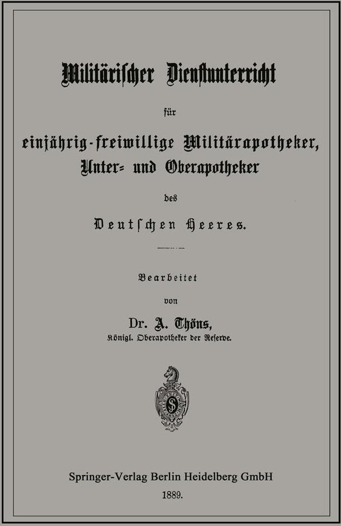 Militärischer Dienstunterricht für einjährig-freiwillige Militärapotheker, Unter- und Oberapotheker des Deutschen Heeres
