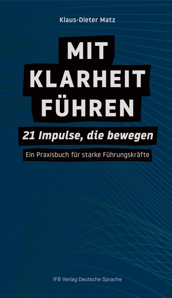 Mit Klarheit führen