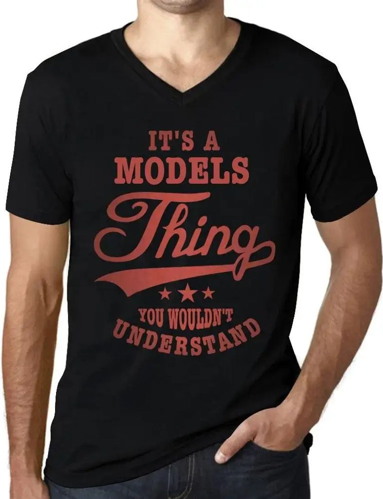 Herren Grafik T-Shirt V-Ausschnitt Es ist ein Modell das du nicht verstehen würdest – It's A Models Thing You Wouldn’t Understand – Öko-Ver...