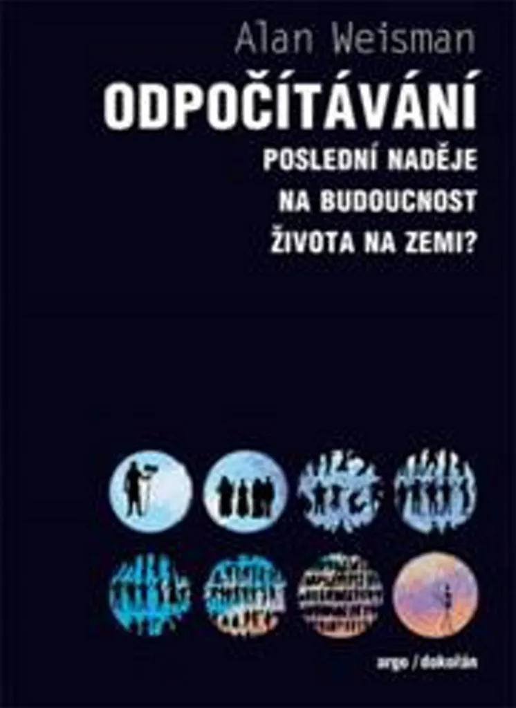 Odpočítávání Alan Weisman : Analyse sur l'Avenir de la Vie sur la Terre