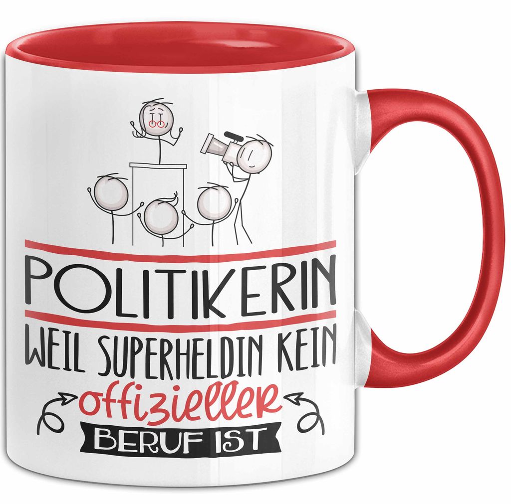 Politikerin Geschenk Tasse Lustiger Spruch Politikerin Weil Superheldin Kein Offizieller Beruf Ist Geschenkidee (Rot)