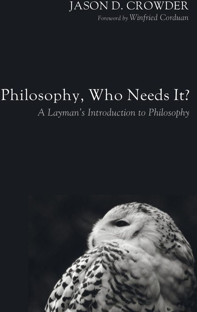 Philosophy, Who Needs It?