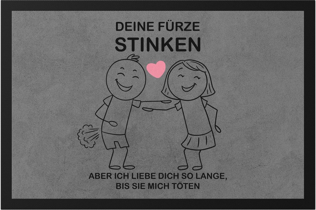 Deine Fürze Stinken Aber Ich Liebe Dich Solange Bis Sie Mich Töten Fußmatte Herz Liebesbeweis Gestank Paar Liebe