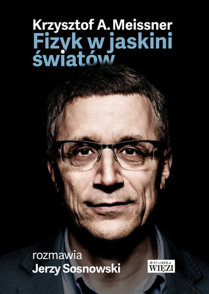 Fizyk w jaskini światów - Krzysztof Meissner, Jerzy Sosnowski (Interviews in Literatur auf Polnisch)